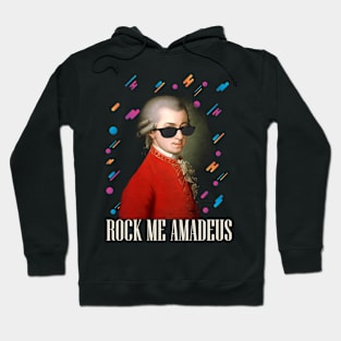 Rock Me Amadeus - Wolfgang Amadeus Mozart - Design 2 Hoodie